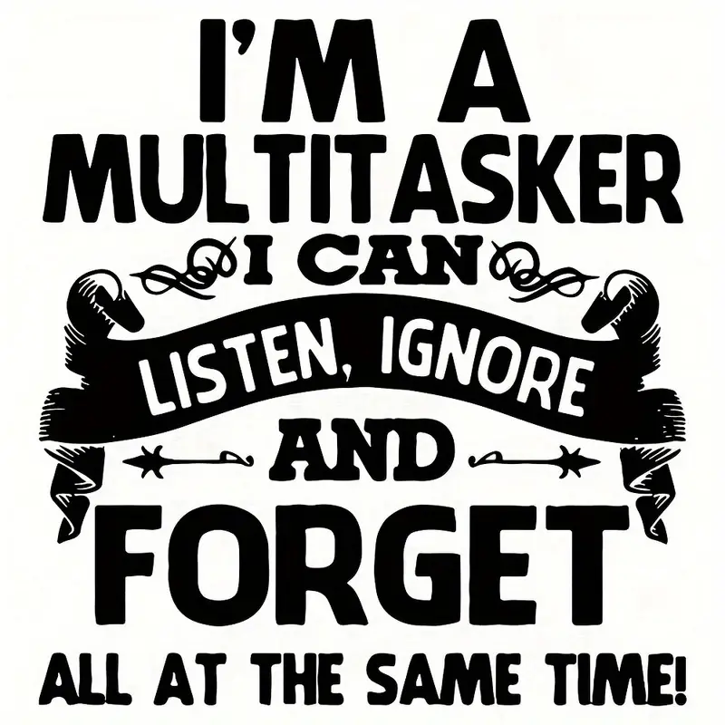 I’m a Multitasker” Graphic Tee – Funny Sarcastic Shirt