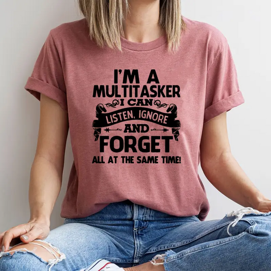 I’m a Multitasker” Graphic Tee – Funny Sarcastic Shirt