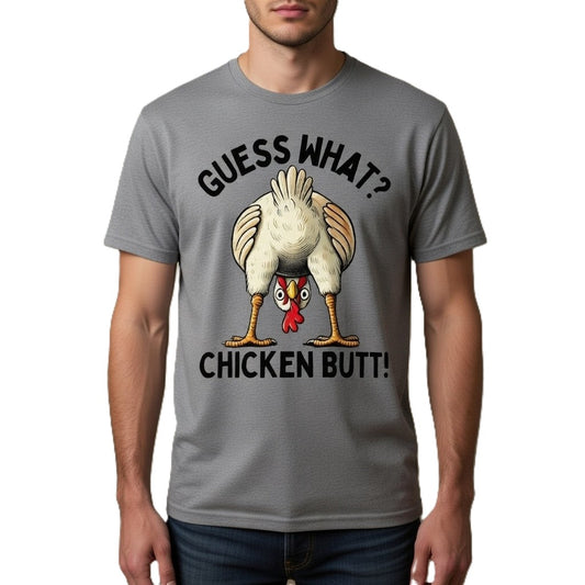 Guess What? Chicken Butt! – Funny Cartoon Tee